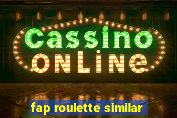 fap roulette similar